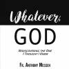Whatever God